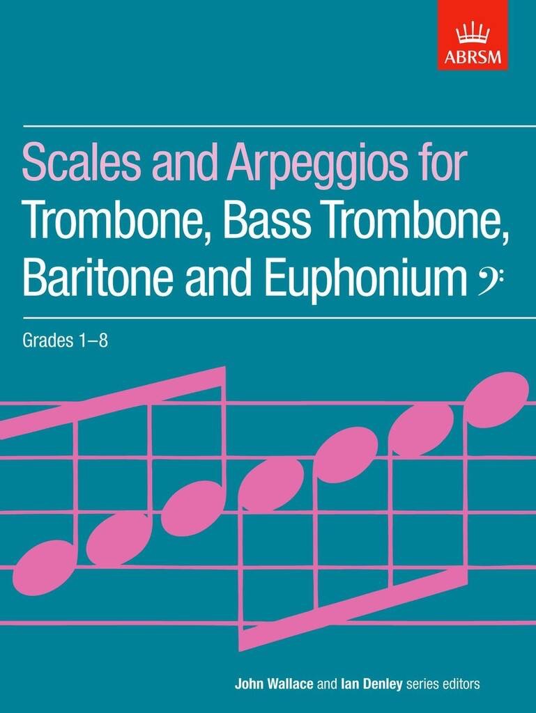 ABRSM Scales & Arpeggios for Trombone Grades 1-8